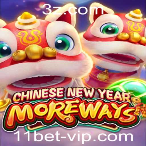 Descubra o Empolgante Mundo de 'CHINESENEWYEARMOREWAYS' com 11bet